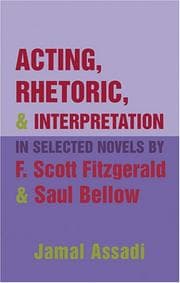 Tapa de Acting, rhetoric, and interpretation in selected novels by F. Scott Fitzgerald and Saul Bellow
