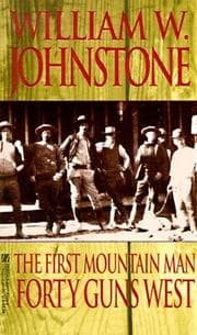 Tapa de Forty Guns West (First Mountain Man #4)