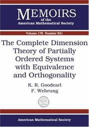 Tapa de The complete dimension theory of partially ordered systems with equivalence and orthogonality