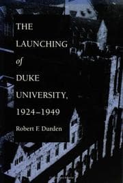 Tapa de The launching of Duke University, 1924-1949