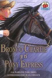 Tapa de Bronco Charlie Y El Pony Express / Bronco Charlie And The Pony Express (On My Own History)