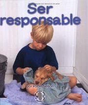 Tapa de Ser Responsable/Being Responsible (Mi Primer Paso Al Mundo)