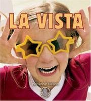 Tapa de La Vista/seeing (Mi Primer Paso Al Mundo Real - Los Sentidos/First Step Nonfiction - Senses)