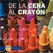Tapa de De La Cera Al Crayon / from Wax to Crayon (De Principio a Fin / Start to Finish)