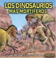 Tapa de Los Dinosaurios Mas Mortiferos / The Deadliest Dinosaurs (Conoce a Los Dinosaurios / Meet the Dinosaurs)