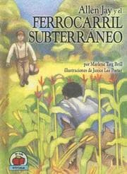 Tapa de Allen Jay Y El Ferrocarril Subterraneo / Allen Jay and the Undergound Railroad (Yo Solo Historia / on My Own History)
