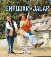 Tapa de Empujar Y Jalar / Push and Pull (Mi Primer Paso Al Mundo Real - Fuerzas Y Movimiento / First Step Nonfiction - Forces and Motion)