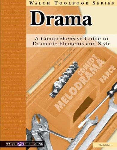 Tapa de A Guide To Dramatic Elements And Style: Drama:grades 7-9 (Walch Toolbook)
