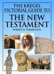 Tapa de Kregel Pictorial Guide to the New Testament, The