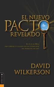 Tapa de El Nuevo Paco Revelado El Plan de Dios Para Liberar A la Iglesia De Los Ultimos dias del poder del pecado (New Covenant Unveiled, The: God's plan to free the last-day church from the power of sin)