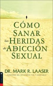 Tapa de Como Sanar las Heridas de la Adiccion Sexual