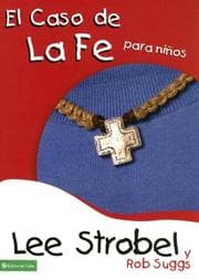 Tapa de El caso de la fe para ninos/ The Case for Faith for Kids (Caso Para Ninos)