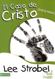 Tapa de El caso de Cristo para ninos/ The Case for Christ for Kids (Caso Para Ninos)