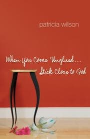 Tapa de When you come unglued-- stick close to God