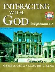 Tapa de Interacting with God in Ephesians 4-6 (Interacting with God)