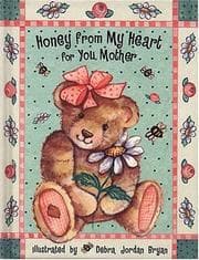 Tapa de Honey from My Heart for You, Mother (Honey from My Heart for You)