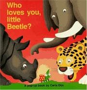 Tapa de Who Loves You, Little Beetle? A Pop-Up Book (Flap Bks)