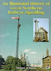 Tapa de An Illustrated History of Great Northern Railway Signalling