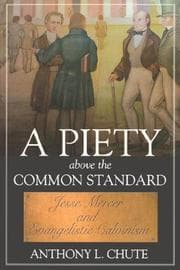 Tapa de A PIETY ABOVE THE COMMON STANDARD (Baptists)
