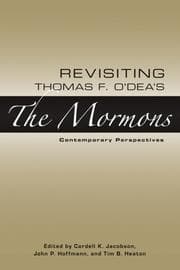 Tapa de Revisiting Thomas F. O'Dea's The Mormons