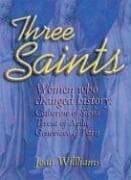 Tapa de Three Saints: Women Who Changed History