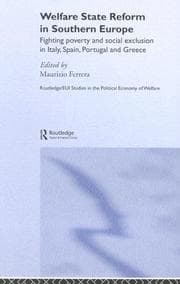 Tapa de WELFARE STATE REFORM IN SOUTHERN EUROPE: FIGHTING POVERTY AND SOCIAL EXCLUSION IN ITALY,...; ED. BY MAURIZIO FERRERA