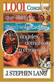 Tapa de 1.001 cosas que usted siempre quiso saber sobre ángeles, demonios y el más allá