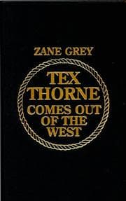 Tapa de Zane Grey's Tex Thorne Comes Out Of The West