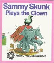 Tapa de Sammy Skunk Plays the Clown (Buppet Books)