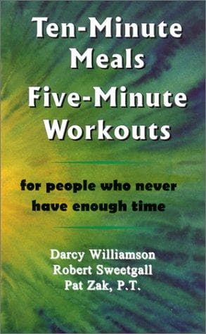Tapa de Ten-Minute Meals, Five-Minute Workouts