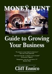 Tapa de The Money Hunt Guide to Growing Your Business (Money Hunt)