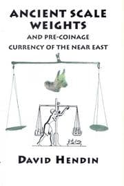 Tapa de Ancient Scale Weights and Pre Coinage Currency of the Near East