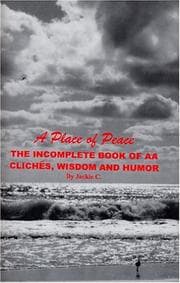 Tapa de A Place of Peace... The Incomplete Book of AA Cliches, Wisdom and Humor