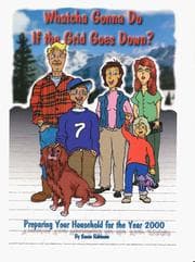 Tapa de Whatcha Gonna Do If the Grid Goes Down? Preparing Your Household For the Year 2000