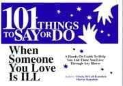 Tapa de 101 Things to Say or Do When Someone You Love is Ill