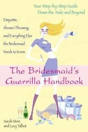 Tapa de The bridesmaid's guerrilla handbook
