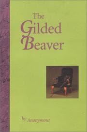 Tapa de The Gilded Beaver (Collector's First Edition of only 800 NUMBERED Copies)
