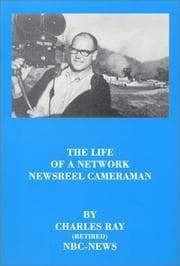 Tapa de The Life of a Network Newsreel Cameraman