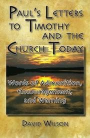 Tapa de Paul's Letters to Timothy and The Church Today, Words of Admonition, Encouragement, and Warning
