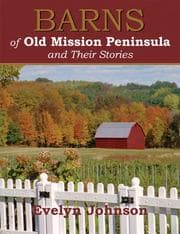 Tapa de Barns of Old Mission Peninsula and Their Stories