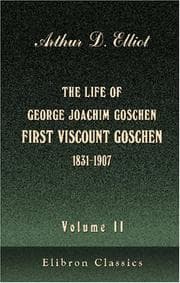 Tapa de The Life of George Joachim Goschen, First Viscount Goschen (1831-1907)