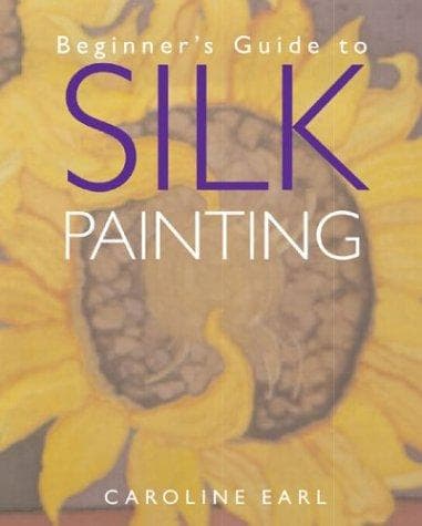 Tapa de Beginner's Guide to Silk Painting