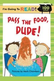 Tapa de I'm Going to Read (Level 2): Pass the Food, Dude! (I'm Going to Read Series)