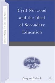 Tapa de Cyril Norwood and the Ideal of Secondary Education (Secondary Education in a Changing World)