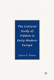 Tapa de The Cultural Study of Yiddish in Early Modern Europe