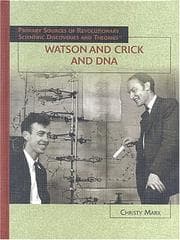 Tapa de Watson And Crick And Dna (Primary Sources of Revolutionary Scientific Discoveries and Theories)