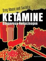 Tapa de Ketamine: Dangerous Hallucinogen (Drug Abuse & Society: Cost to a Nation)