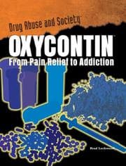 Tapa de Oxycontin: From Pain Relief to Addiction (Drug Abuse & Society: Cost to a Nation)