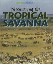 Tapa de Discovering the Tropical Savanna (World Habitats)