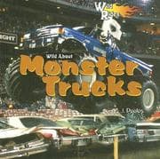 Tapa de Wild About Monster Trucks (Wild Rides)